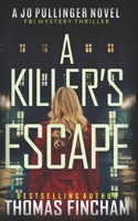 A Killer's Escape: FBI Mystery Thriller (Jo Pullinger) B0F9TF4FV8 Book Cover