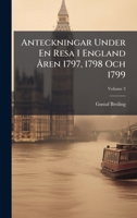 Anteckningar Under En Resa I England Ã...ren 1797, 1798 Och 1799 (Swedish Edition) B0FKBXK3NY Book Cover