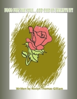 Food for the Soul...God said it! Believe it! 1537699636 Book Cover