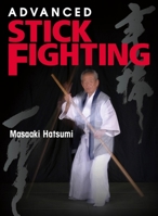 Advanced Stick Fighting 4770029969 Book Cover