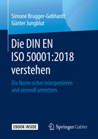 Die DIN EN ISO 50001:2018 verstehen: Die Norm sicher interpretieren und sinnvoll umsetzen (German Edition) 3658262656 Book Cover