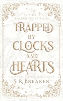 Trapped by Clocks and Hearts 1738599914 Book Cover