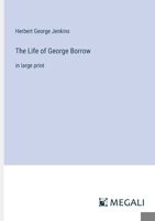 The Life of George Borrow: in large print 3387028121 Book Cover