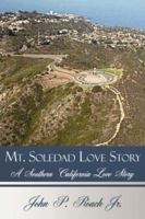 Mt. Soledad Love Story 1425976492 Book Cover