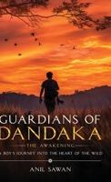 Guardians of Dandaka: The Awakening - A Boy's Journey into the Heart of the Wild 9347472069 Book Cover