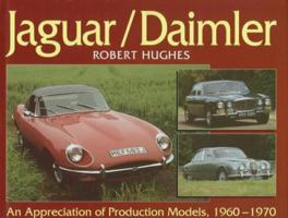 Jaguar/Daimler: An Appreciation of Production Models, 1960-1970 0713727136 Book Cover