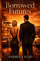 Borrowed Futures 191953802X Book Cover