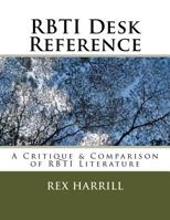 RBTI Desk Reference: A Critique & Comparison of RBTI Literature 1537422413 Book Cover