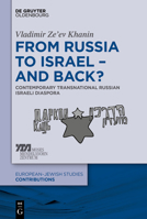 From Russia to Israel - And Back?: Contemporary Transnational Russian Israeli Diaspora 3110665166 Book Cover