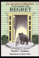 The Adventures of Black Bart: An Encounter with Regret 0615237231 Book Cover