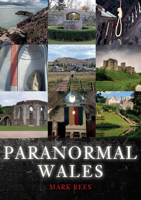 Paranormal Wales 1445697165 Book Cover