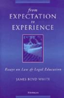 From Expectation to Experience: Essays on Law and Legal Education 0472087819 Book Cover