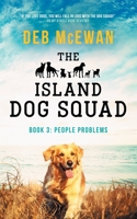 The Island Dog Squad: (Book 3: People Problems): An Animal Cozy Mystery 1793273359 Book Cover