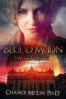 Blood Moon: Days of Noah (The Faith Series) (Volume 2) 1541044509 Book Cover