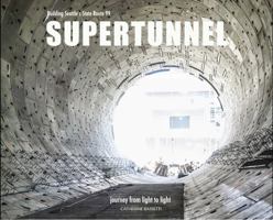 Building Seattle's State Route 99 Supertunnel : Journey from Light to Light 1734335904 Book Cover