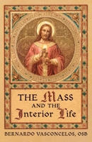 The Mass and The Interior Life 1989905366 Book Cover