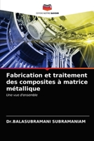 Fabrication et traitement des composites à matrice métallique: Une vue d'ensemble 6203678007 Book Cover