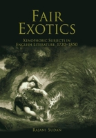 Fair Exotics: Xenophobic Subjects in English Literature, 172-185 0812236564 Book Cover