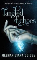 Tangled Echoes (Reconstructionist 2) 1927850584 Book Cover