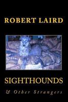 Sighthounds & Other Strangers 1534623108 Book Cover