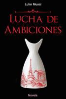 Lucha de Ambiciones 1727652126 Book Cover