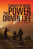 Sabbath of Weeks the Power Driven Life 1629523941 Book Cover