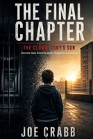 The Final Chapter: The Clown: Tony’s Son B0HH3QPZG7 Book Cover