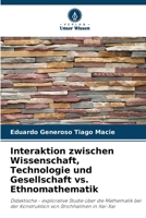Interaktion zwischen Wissenschaft, Technologie und Gesellschaft vs. Ethnomathematik 6207314328 Book Cover