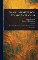 Daniel Webster for Young Americans 1023219417 Book Cover