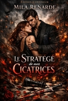 Le stratège de mes cicatrices: Dark romance psychologique : pacte froid et vérités truquées B0FVX7QM9F Book Cover