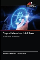 Dispositivi elettronici di base: Un approccio semplificato 620257660X Book Cover