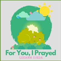 For You, I Prayed B095L3N823 Book Cover