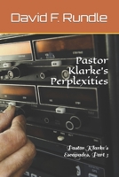 Pastor Klarke's Perplexities B0BHKV25T7 Book Cover