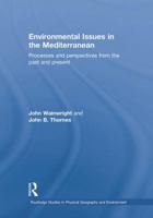 Environmental Issues in the Mediterranean: Processes and Perspectives from the Past and Present 1138867101 Book Cover
