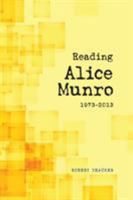 Reading Alice Munro, 1973-2013 1552388395 Book Cover
