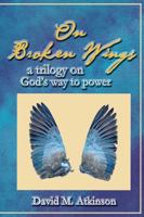 On Broken Wings 1304243699 Book Cover