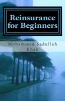 Reinsurance for Beginners 1502333082 Book Cover
