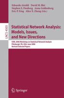 Statistical Network Analysis: Models, Issues, and New Directions: ICML 2006 Workshop on Statistical Network Analysis, Pittsburgh, PA, USA, June 29, 2006, ... Papers (Lecture Notes in Computer Science) 3540731326 Book Cover