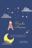 Piccola Marina: La storia che appassiona i bambini alla ricerca di un migliore amico (Italian Edition) B0FMRRKTQX Book Cover