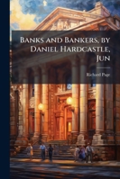 Banks and Bankers, by Daniel Hardcastle, Jun 1145839460 Book Cover