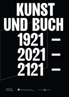 Kunst und Buch 1921 – 2021 – 2121 3422988033 Book Cover