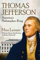 Thomas Jefferson: America's Philosopher-King (American Presidents (Transaction Hardcover)) 1412852765 Book Cover