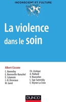 La violence dans le soin 2100706047 Book Cover