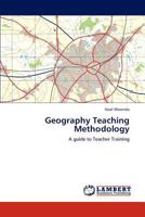 Geography Teaching Methodology: A guide to Teacher Training 3848486695 Book Cover