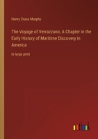 The Voyage of Verrazzano; A Chapter in the Early History of Maritime Discovery in America: in large print 3368341081 Book Cover