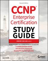 CCNP Enterprise Certification Study Guide: ENCOR 350-401 v1.2 (Sybex Study Guide) 1394460198 Book Cover