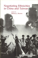 Negotiating Ethnicities in China and Taiwan (China Research Monograph) 1557290482 Book Cover