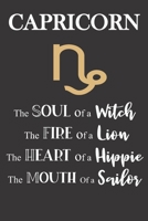 Capricorn: The Soul of a Witch The Fire of a Lion The Heart of a Hippie The Mouth of a Sailor: Star Sign Journal, Notebook, Diary. Makes a Perfect Personalized Astrology Gift. 1707991863 Book Cover