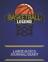 Basketball Legend Large (8.5x11) Journal/Diary: A fun note book, perfect for any sports fan who has everything else! 1671874234 Book Cover