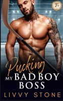 Pucking My Bad Boy Boss: An Enemies to Lovers Fake Relationship Romance (Pucking Hot Hockey Billionaires) B0CRRCVTGZ Book Cover